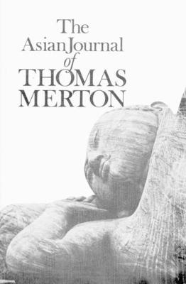 The Asian Journal of Thomas Merton (Paperback)