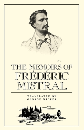 The Memoirs of Frederic Mistral (Paperback)