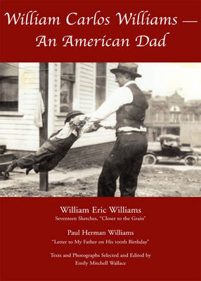 William Carlos Williams: An American Dad (Paperback)