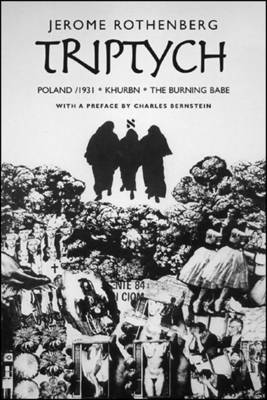 Triptych: Poland/ 1931, Khurbn, the Burning Babe (Paperback)