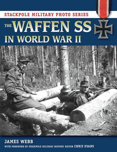 The Waffen Ss in World War II - Stackpole Military Photo Series (Paperback)