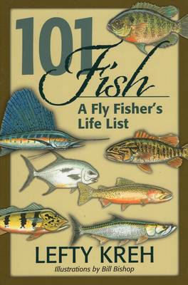 101 Fish: A Fly Fisher's Life List (Hardback)