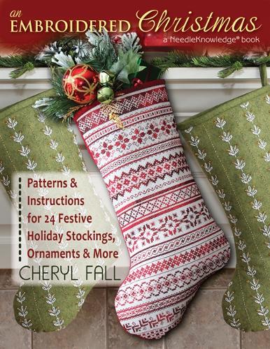 Embroidered Christmas: Patterns and Instructions for 24 Festive Holiday Stockings, Ornaments, and More (Paperback)