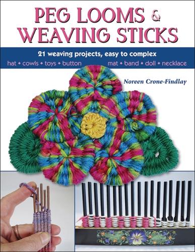 Stackpole Books Peg Looms And Weaving Sticks