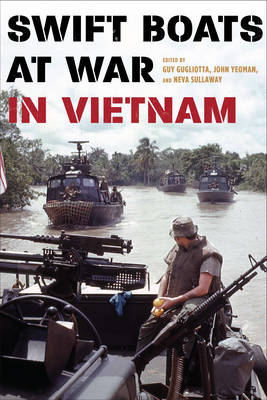 Swift Boats at War in Vietnam (Hardback)