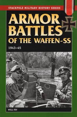 Armor Battles of the Waffen-Ss, 1943-45 - Stackpole Military History Series (Paperback)