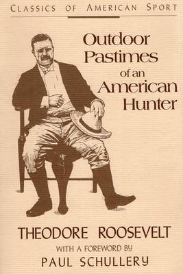 Outdoor Pastimes of an American Hunter (Paperback)