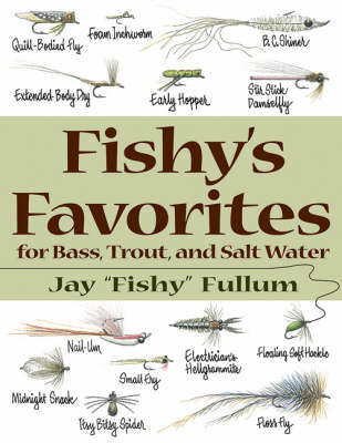 Fishy's Favorites for Bass, Trout and Salt Water (Paperback)
