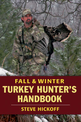 Fall and Winter Turkey Hunter's Handbook (Paperback)