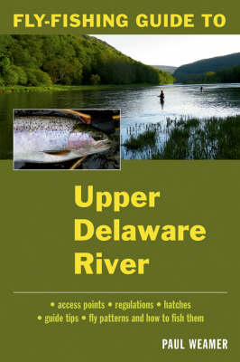 Fly-Fishing Guide to the Upper Delaware River (Paperback)
