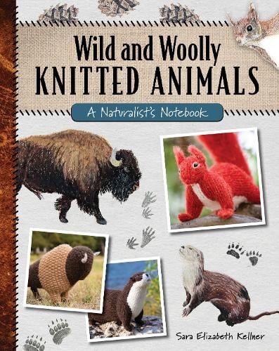 Stackpole Books Wild And Woolly Knitted Animals