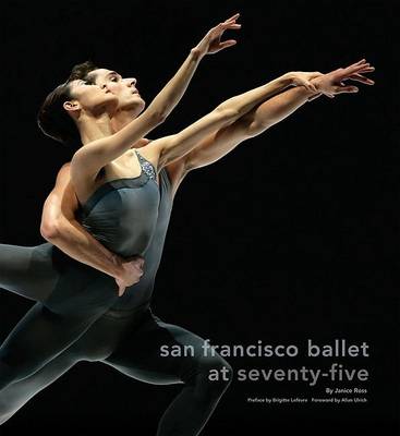 San Francisco Ballet 75th Anniversary (Hardback)