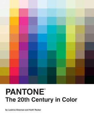 Pantone: The Twentieth Century in Color (Hardback)