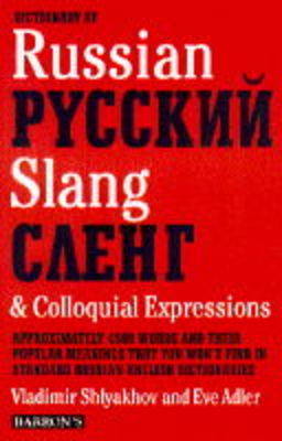 Dictionary of Russian Slang and Colloquial Speech (Paperback)