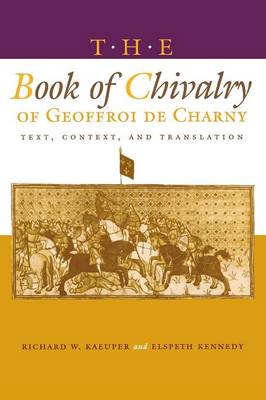 University of Pennsylvania Press The Book Of Chivalry Of Geoffroi De Charny