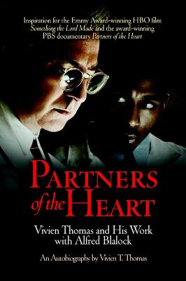 Partners of the Heart: Vivien Thomas and His Work with Alfred Blalock (Paperback)