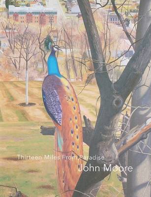 Thirteen Miles from Paradise: John Moore (Paperback)