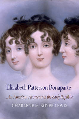 Elizabeth Patterson Bonaparte - Charlene M. Boyer Lewis