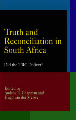 Truth and Reconciliation in South Africa: Did the TRC Deliver? - Pennsylvania Studies in Human Rights (Hardback)