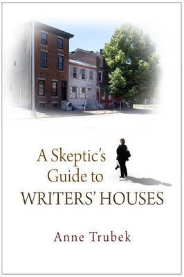 A Skeptic's Guide to Writers' Houses (Hardback)
