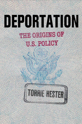 Deportation: The Origins of U.S. Policy (Hardback)