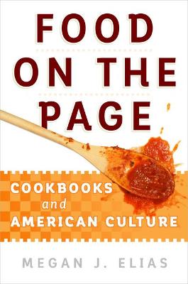 Food on the Page: Cookbooks and American Culture (Hardback)