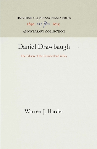 Daniel Drawbaugh: The Edison of the Cumberland Valley (Hardback)