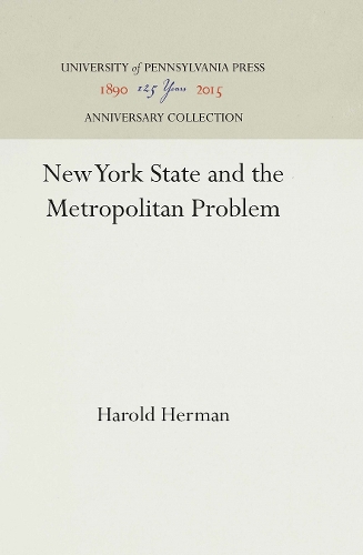 New York State and the Metropolitan Problem - Fels Institute (Hardback)