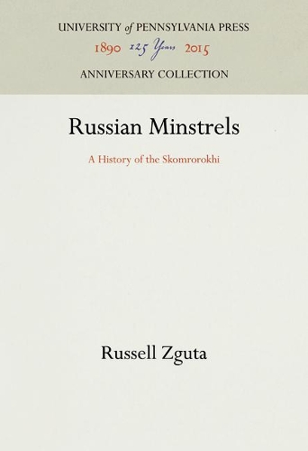 Russian Minstrels: A History of the Skomrorokhi (Hardback)