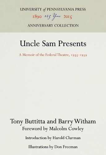 Uncle Sam Presents: Memoir of the Federal Theatre, 1935-39 (Hardback)
