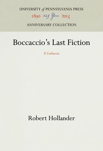 Boccaccio's Last Fiction: "Il Corbaccio" - The Middle Ages Series (Hardback)