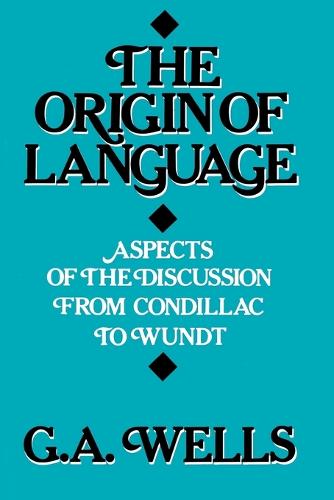 The Origin of Language: Aspects of the Discussion from Condillac to Wundt (Paperback)