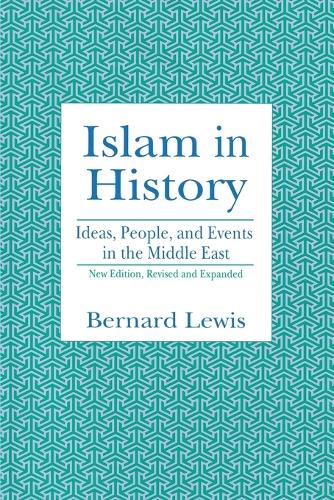 Islam in History: Ideas, Men and Events in the Middle East (Paperback)