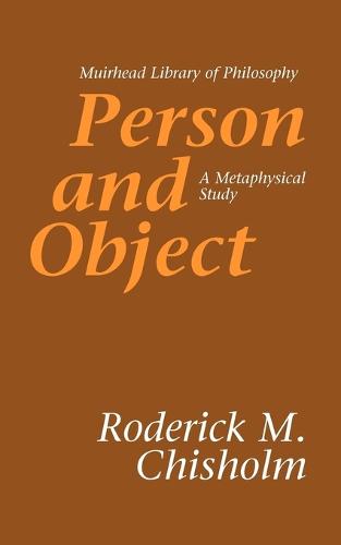 Person and Object: A Metaphysical Study - Muirhead Library of Philosophy (Paperback)