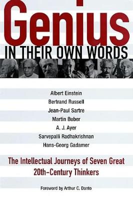 Genius in Their Own Words: The Intellectual Journeys of Seven Great 20th-Century Thinkers (Paperback)