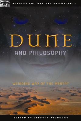 Dune and Philosophy - Jeffrey Nicholas