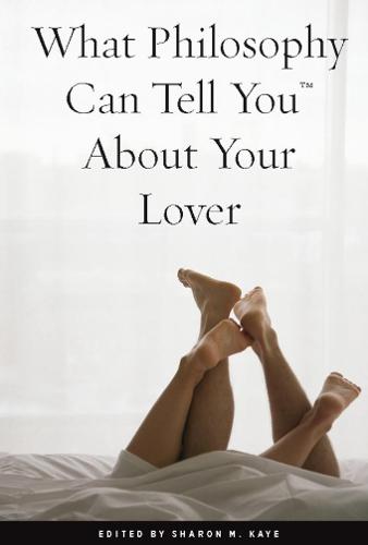 What Philosophy Can Tell You About Your Lover (Paperback)