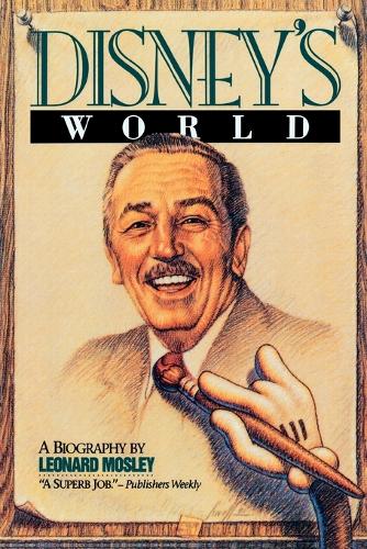 Disney's World: A Biography (Paperback)