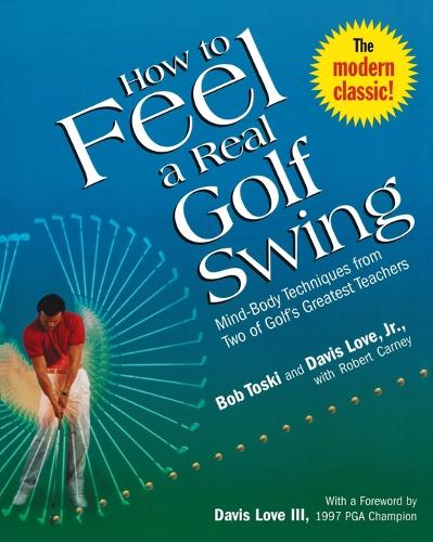 How To Feel A Real Golf Swing (Paperback)