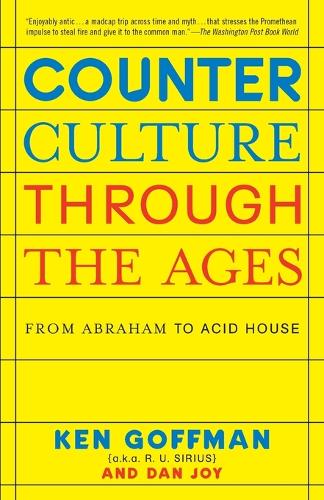 Counterculture Through The Ages: From Abraham to Acid House (Paperback)