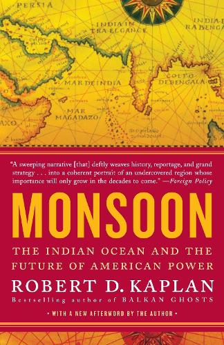 Monsoon: The Indian Ocean and the Future of American Power (Paperback)
