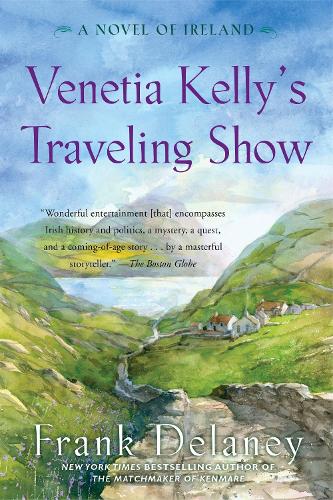 Venetia Kelly's Traveling Show: a Novel of Ireland (Paperback)