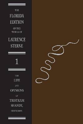Tristram Shandy v.1; Text - Florida Edition of the Works of Laurence Sterne (Hardback)