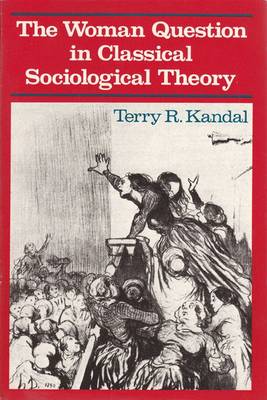 The Woman Question in Classical Sociological Theory (Paperback)