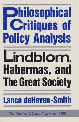 Philosophical Critiques of Policy Analysis: Linblom, Habermas and the Great Society (Hardback)