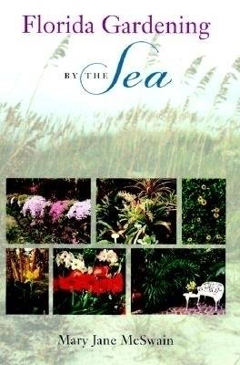 Florida Gardening by the Sea (Hardback)