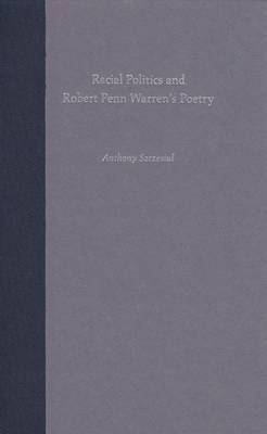 Racial Politics & Robert Penn Warrens Poetry (Hardback)