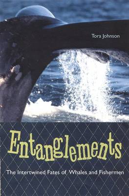 Entanglements: The Intertwined Fates of Whales and Fishermen (Paperback)