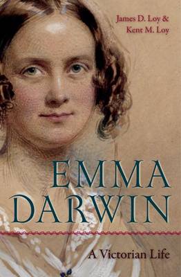Emma Darwin: A Victorian Life (Hardback)