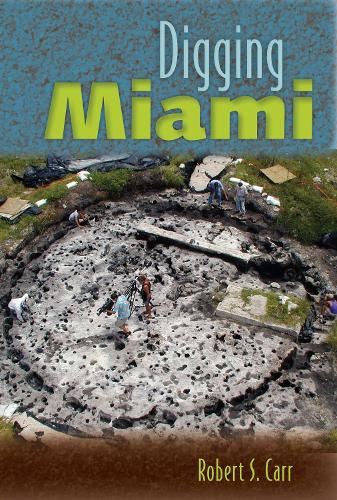 Digging Miami (Hardback)